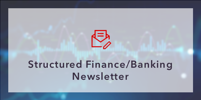 Structured Finance/Banking Newsletter